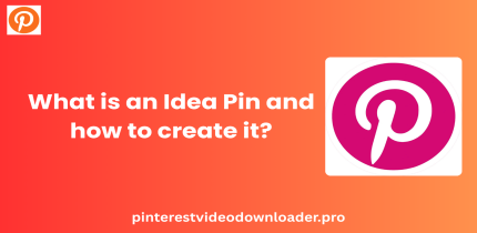 What is an Idea Pin and how to create it?