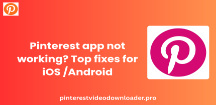 Pinterest app not working? Top fixes for iOS /Android