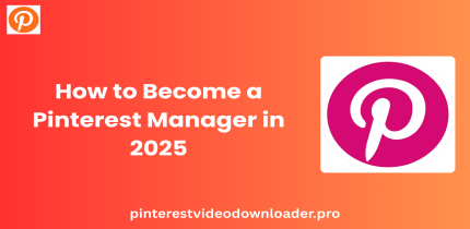 How to Become a Pinterest Manager in 2025